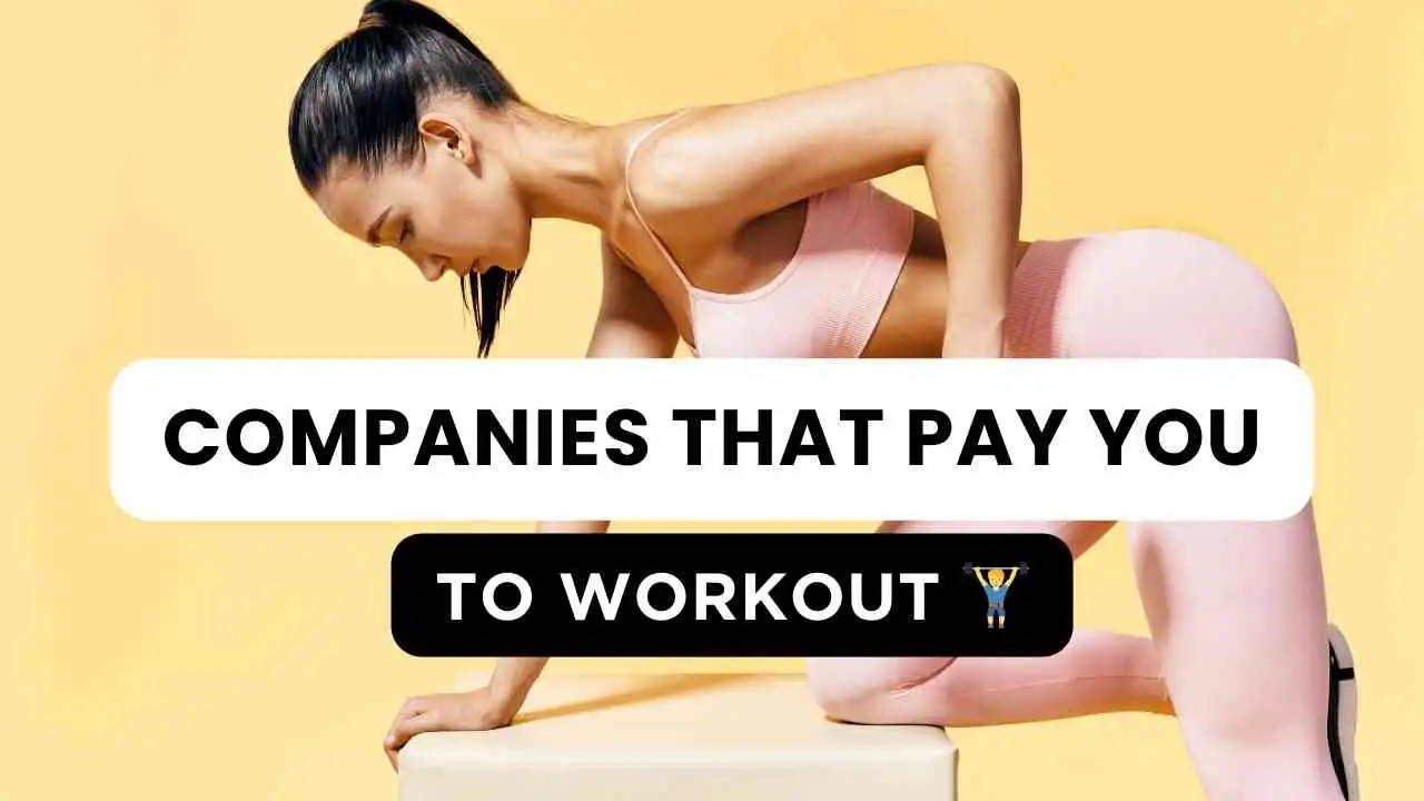 10 Companies that pay you to Workout