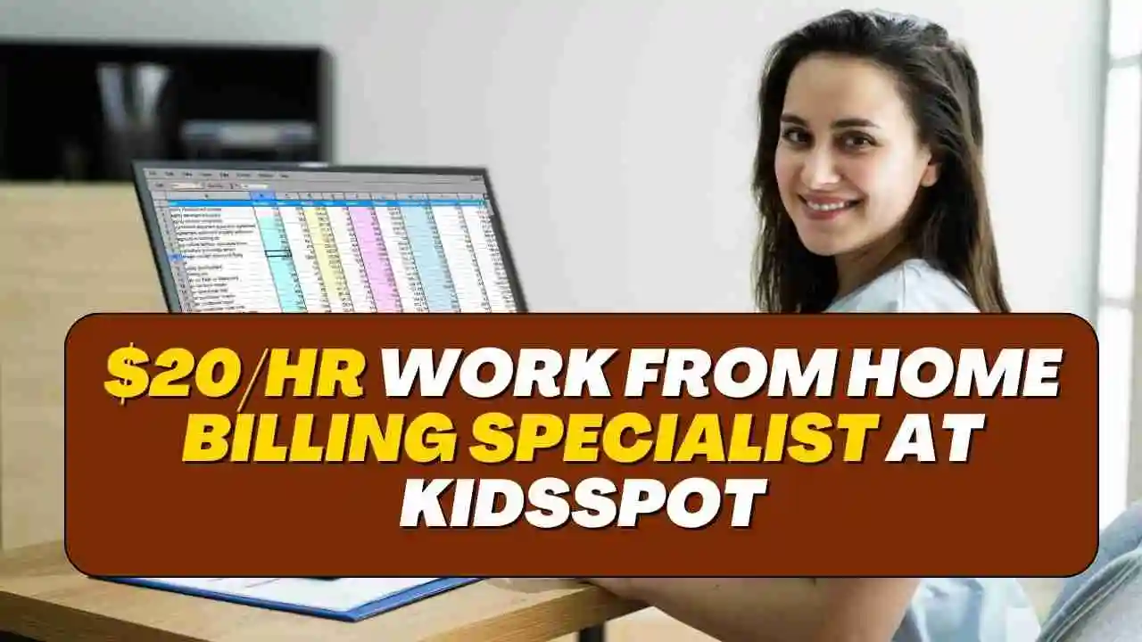 $20/hr Work From Home Billing Specialist at KidsSPOT