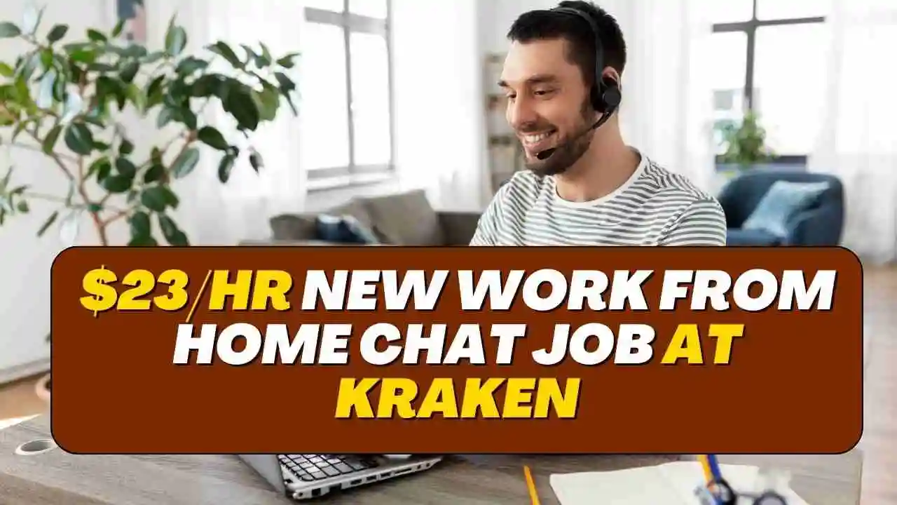 $23/hr New Work From Home Chat Job at Kraken