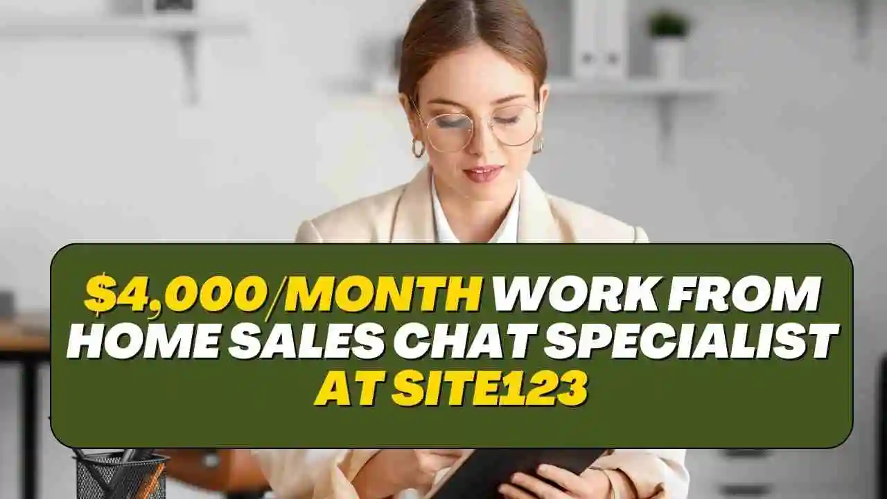 $4,000/Month Work From Home Sales Chat Specialist at Site123