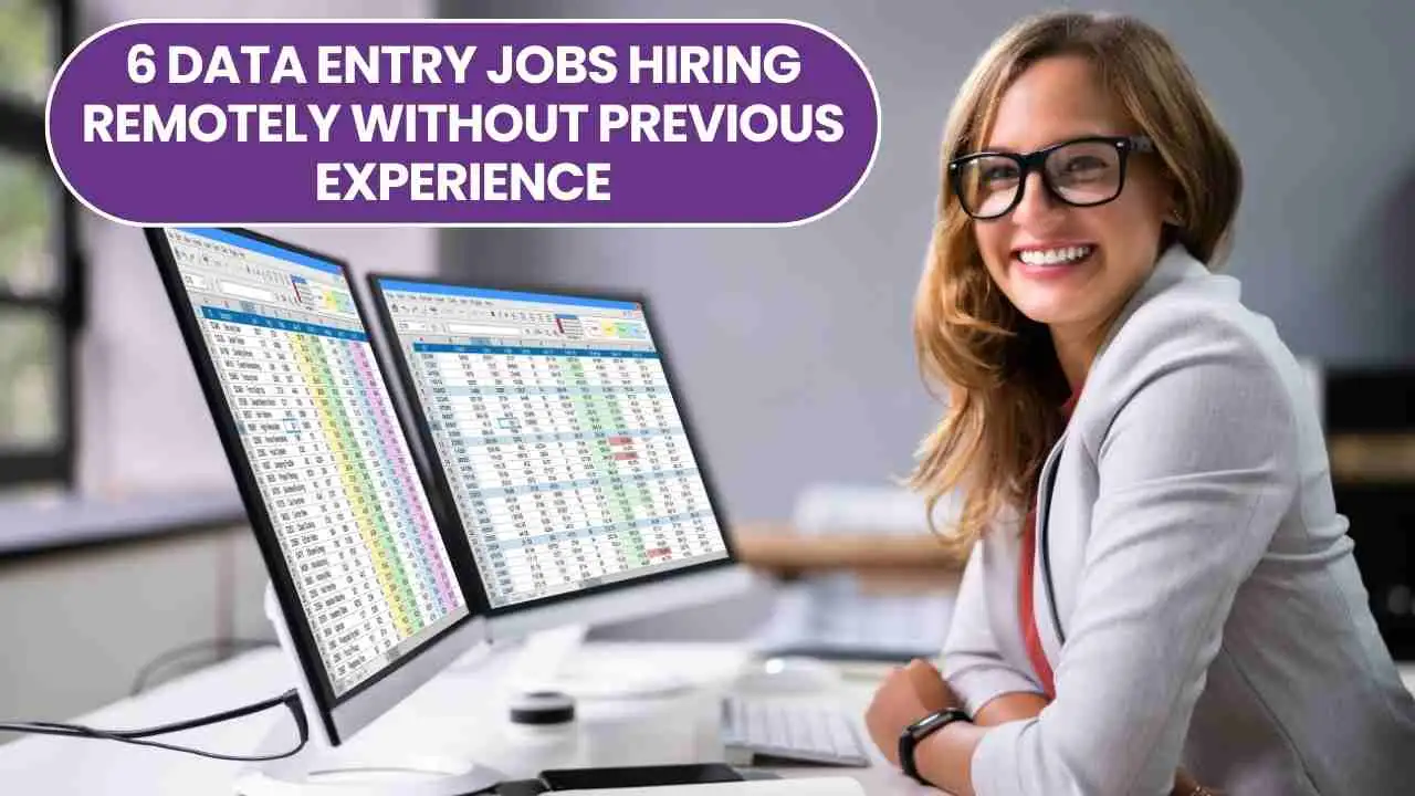 6 Data Entry Jobs Hiring Remotely Without Previous Experience