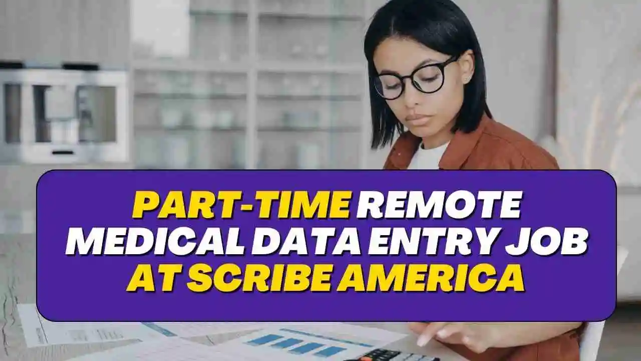 Part-Time Remote Medical Data Entry Job at Scribe America