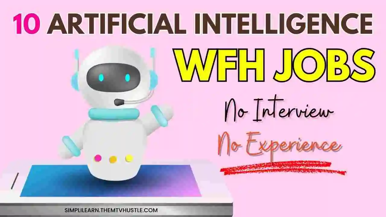 10 AI (Artificial Intelligence) Work From Home Job Sites with No Interview & No Experience