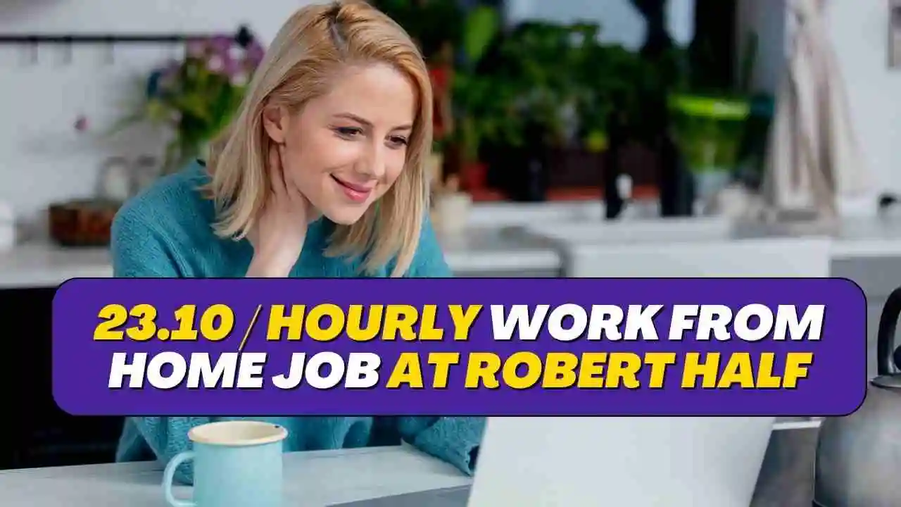 23.10 / Hourly Work From Home Job at Robert Half