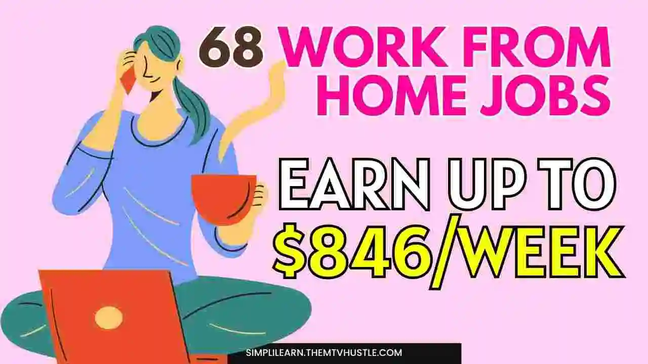 68 Work From Home Jobs Earn Up To $846/Week