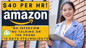 No Interview Remote Work From Home Jobs Earn up to $40 Per Hour | Amazon is Hiring Multiple Remote Jobs!