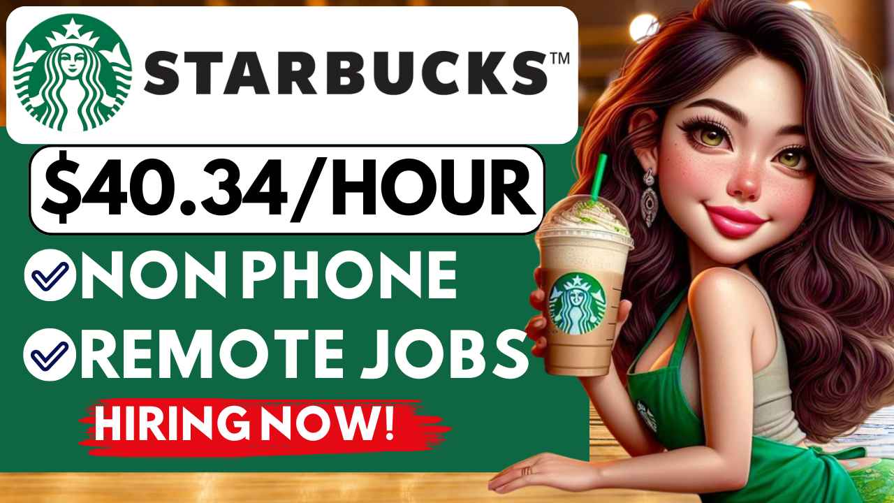 No Phone Remote Work From Home Jobs 2024 | Starbucks Hiring!