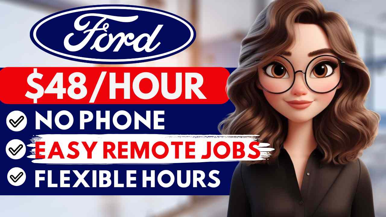 Easy Remote Work From Home Jobs 2025 | Ford Hiring