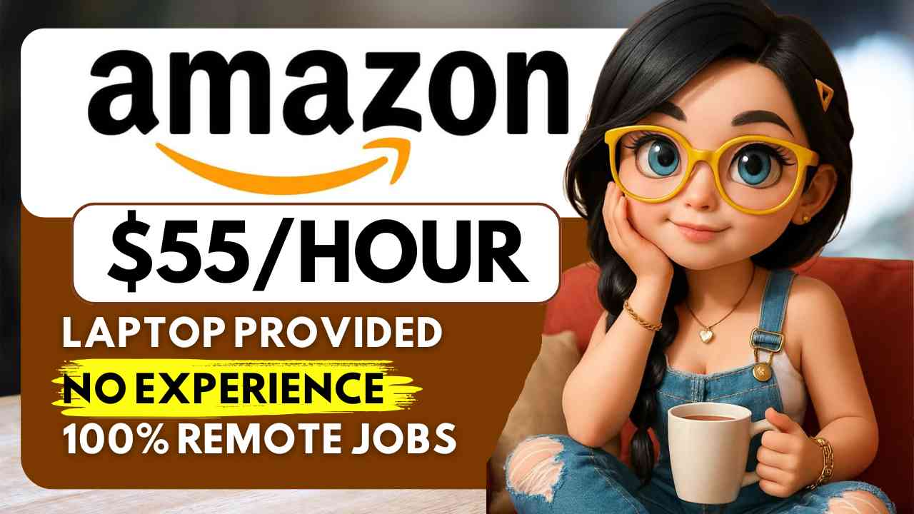 Amazon Latest Remote Jobs + 6 More Work From Home with No Experience