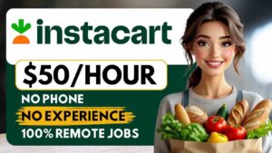 Instacart Remote Jobs + 3 More Work From Home Jobs with No Experience