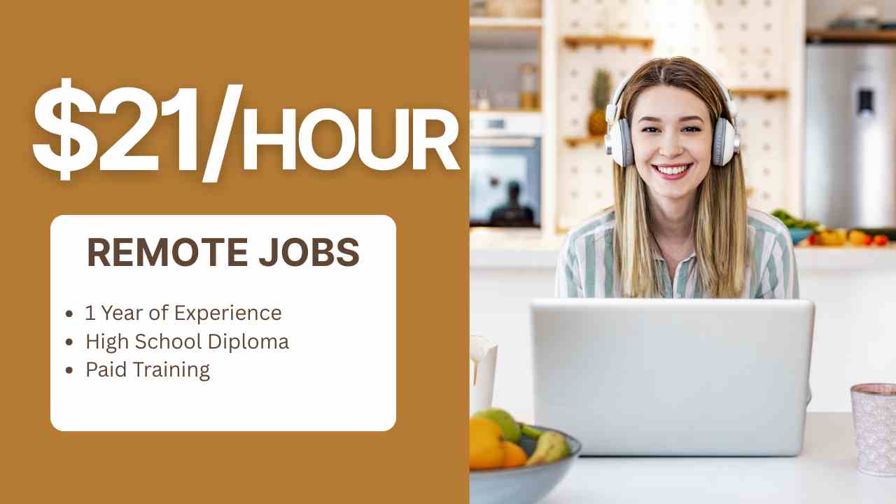 4 Remote Jobs with only 1 Year of Experience Paying up to $21/Hour