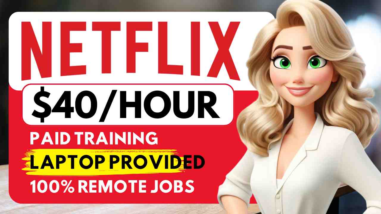 Netflix Plus 2 Entry Level Remote Jobs with Little Experience