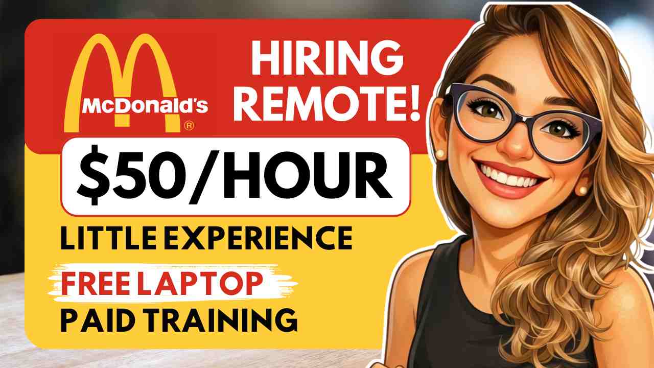 McDonald's Plus 3 More Remote Jobs with Little Experience